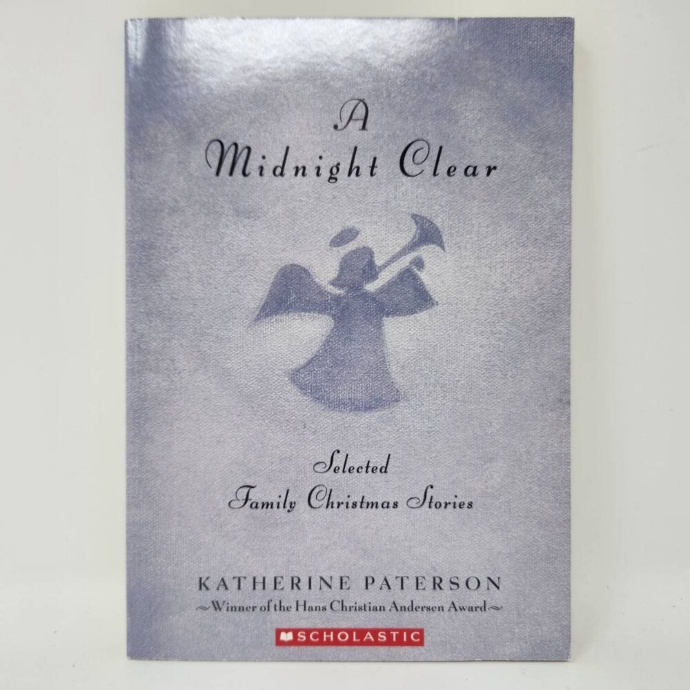 A Midnight Clear: Selected Family Christmas Stories By Katherine Paterson Paperb